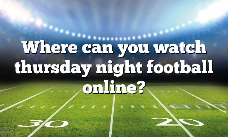 Where can you watch thursday night football online?