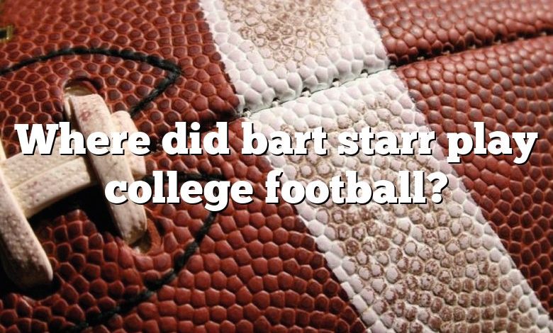 Where did bart starr play college football?