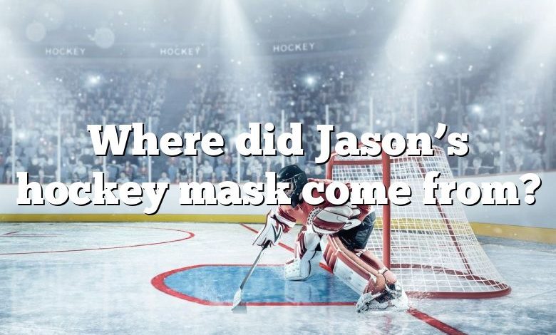 Where did Jason’s hockey mask come from?