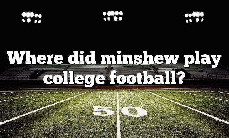 Where did minshew play college football?