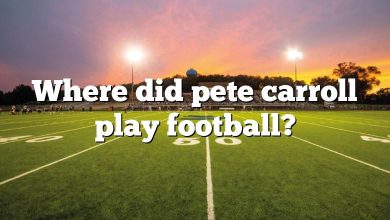 Where did pete carroll play football?