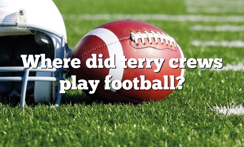 Where did terry crews play football?