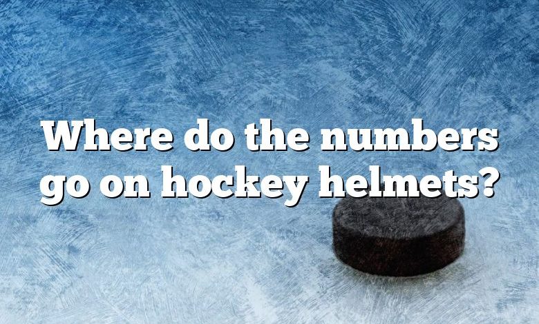 Where do the numbers go on hockey helmets?