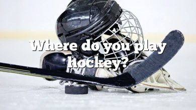 Where do you play hockey?