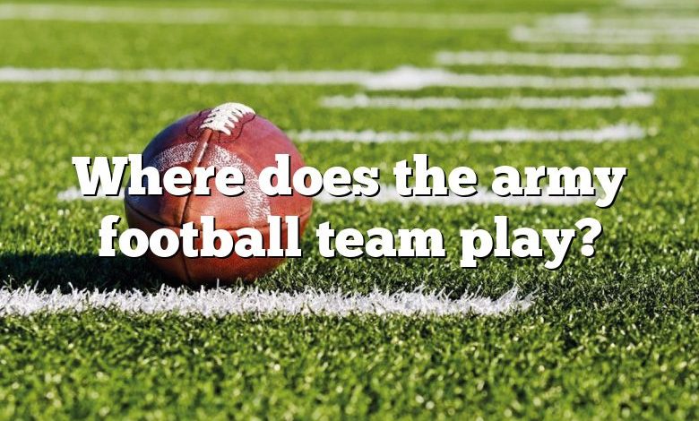 Where does the army football team play?