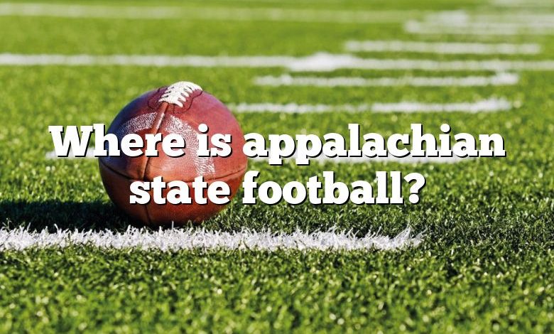 Where is appalachian state football?