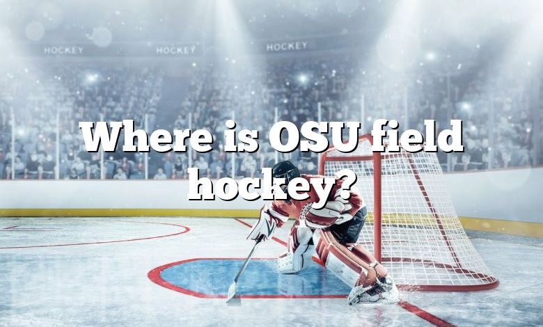 Where is OSU field hockey?