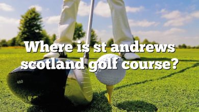 Where is st andrews scotland golf course?