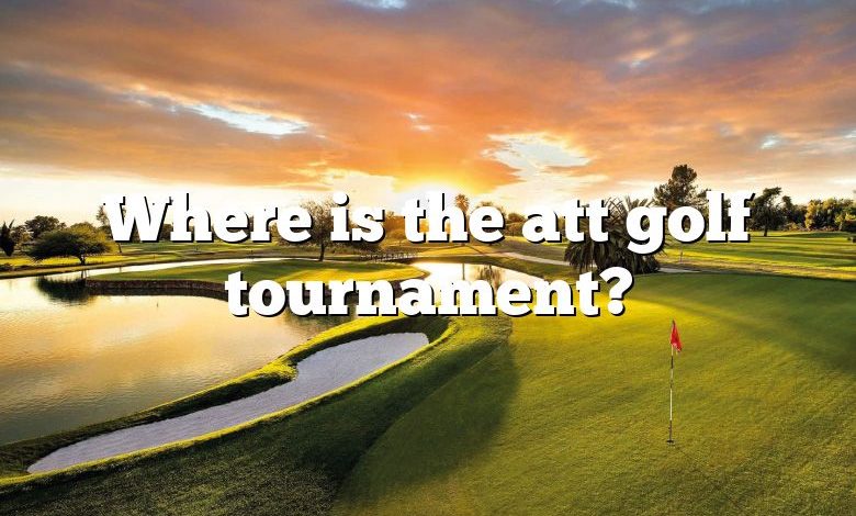 Where is the att golf tournament?