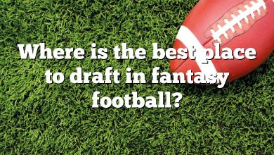 Where is the best place to draft in fantasy football?