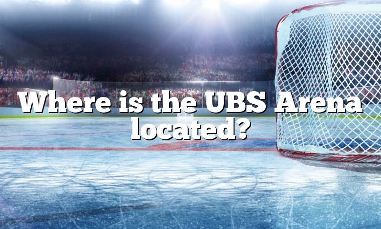 Where is the UBS Arena located?