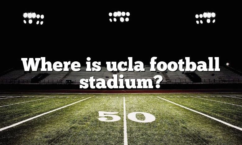 Where is ucla football stadium?