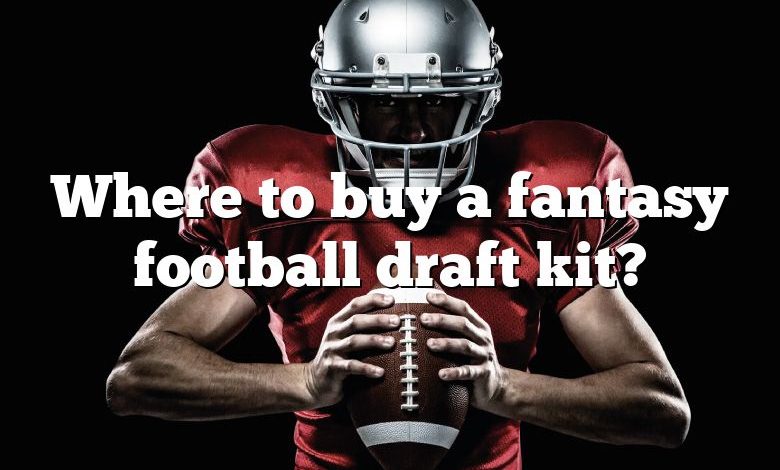 Where to buy a fantasy football draft kit?