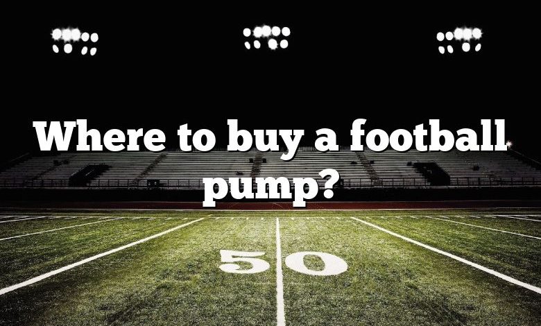 Where to buy a football pump?