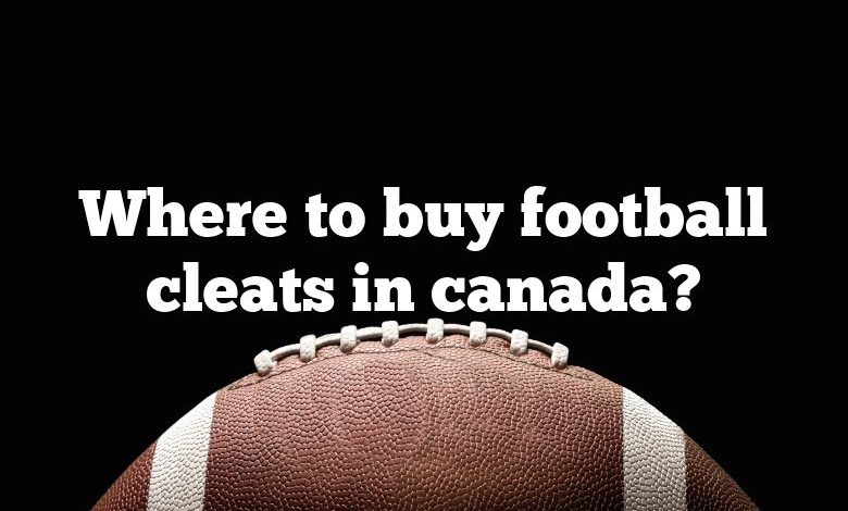 Where to buy football cleats in canada?