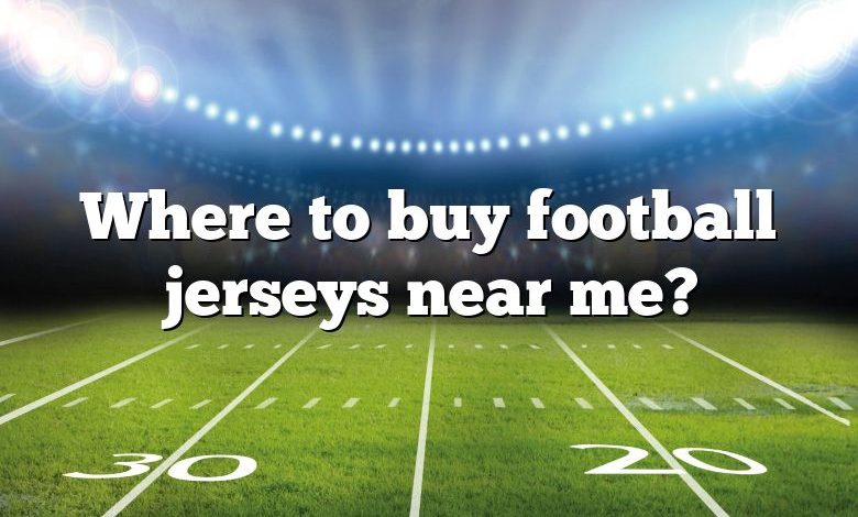 Where to buy football jerseys near me?