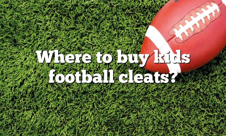 Where to buy kids football cleats?