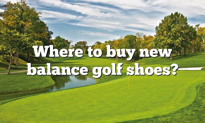 Where to buy new balance golf shoes?