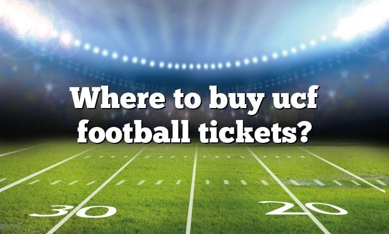 Where to buy ucf football tickets?