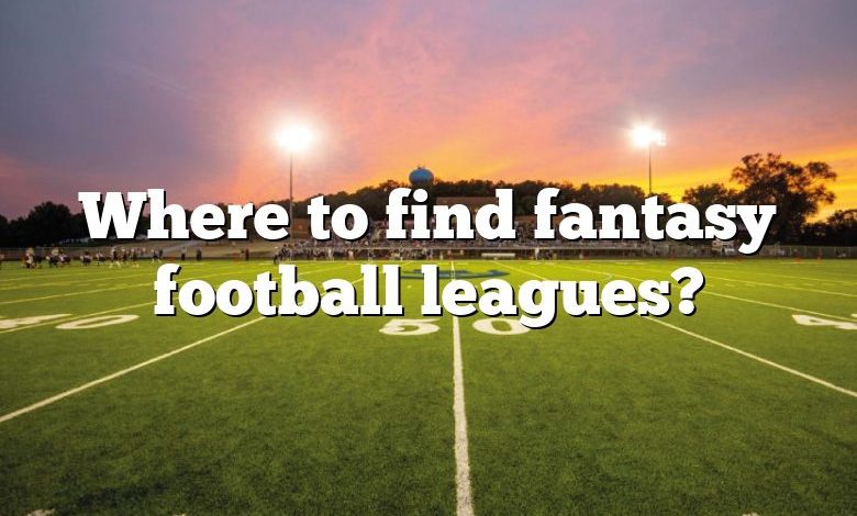 Where to find fantasy football leagues?