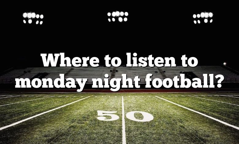 Where to listen to monday night football?