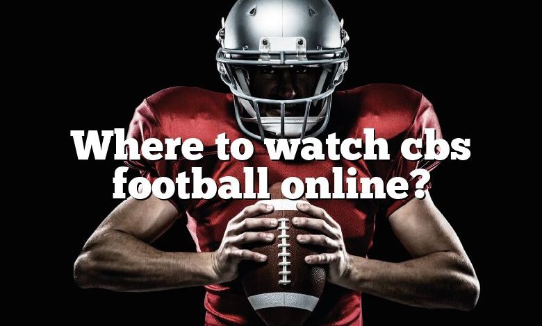 Where to watch cbs football online?