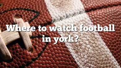 Where to watch football in york?