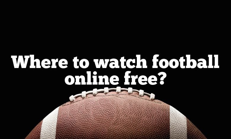 Where to watch football online free?