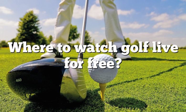 Where to watch golf live for free?