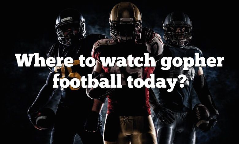 Where to watch gopher football today?