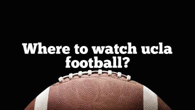 Where to watch ucla football?