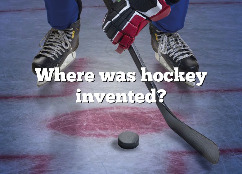 where-was-hockey-invented-dna-of-sports