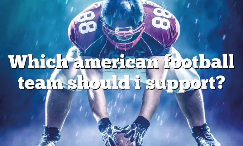 Which american football team should i support?