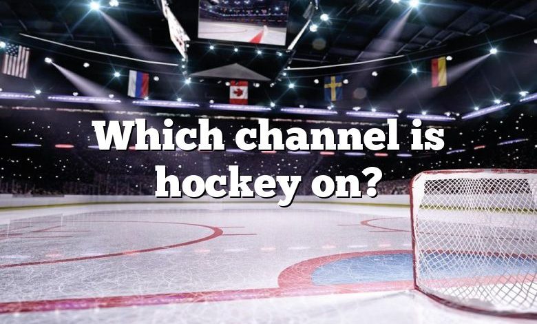 Which channel is hockey on?