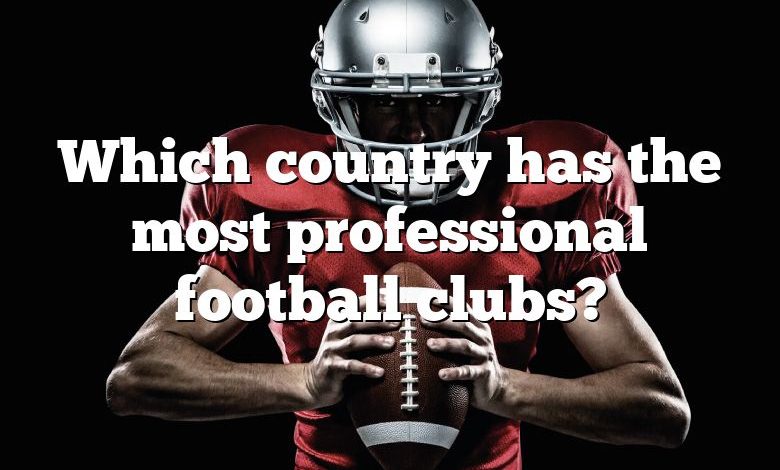 Which country has the most professional football clubs?
