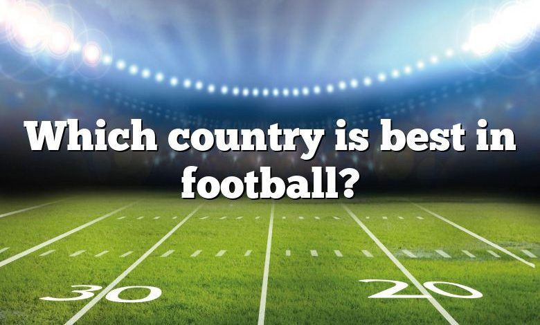 Which country is best in football?