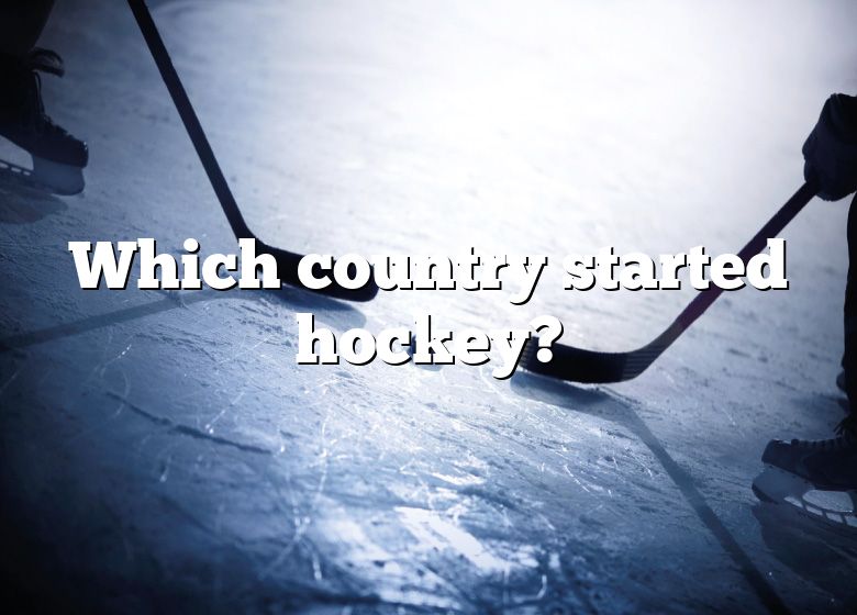 which-country-started-hockey-dna-of-sports