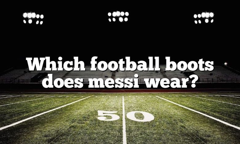 Which football boots does messi wear?