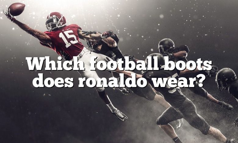 Which football boots does ronaldo wear?