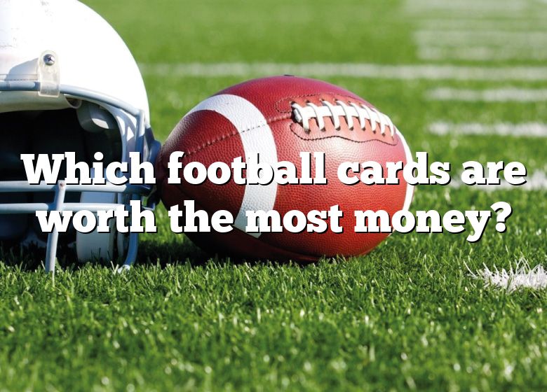 What Type Of Football Cards Are Worth Money