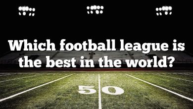Which football league is the best in the world?