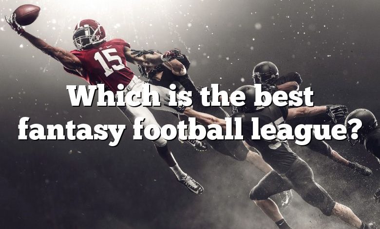 Which is the best fantasy football league?