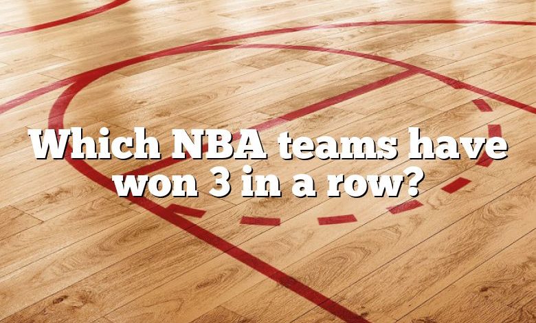 Which NBA teams have won 3 in a row?