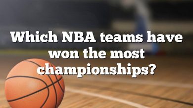 Which NBA teams have won the most championships?