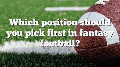 Which position should you pick first in fantasy football?