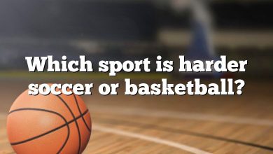 Which sport is harder soccer or basketball?