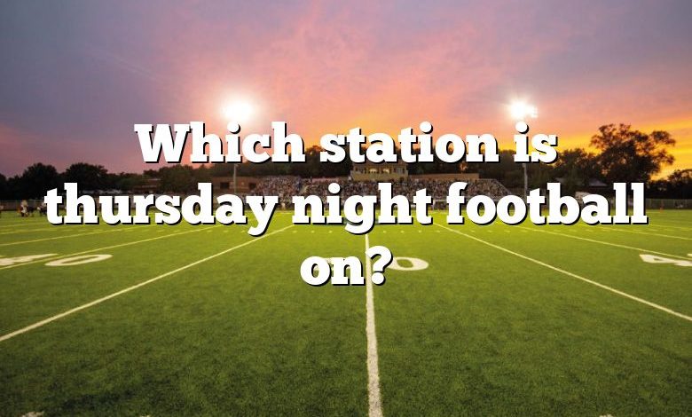 Which station is thursday night football on?