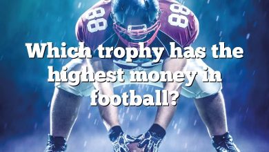 Which trophy has the highest money in football?