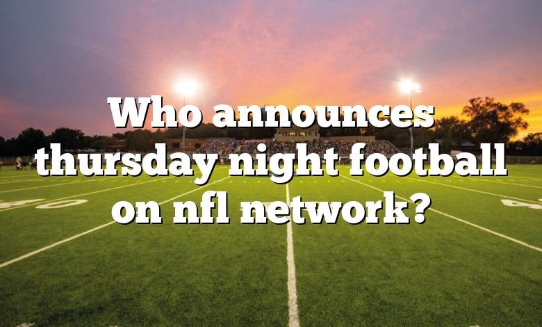 Who announces thursday night football on nfl network?