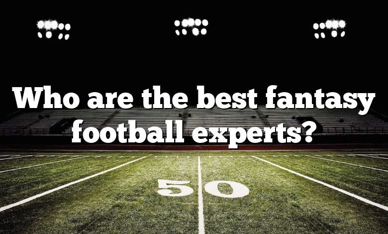 Who are the best fantasy football experts?